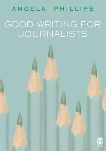 Good Writing for Journalists cover