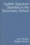 Autistic Spectrum Disorders in the Secondary School cover