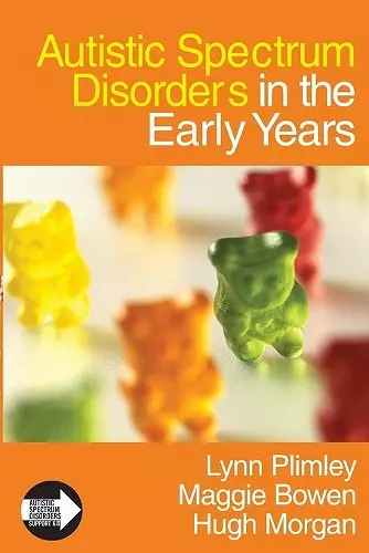 Autistic Spectrum Disorders in the Early Years cover