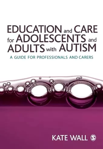 Education and Care for Adolescents and Adults with Autism cover