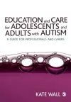 Education and Care for Adolescents and Adults with Autism cover