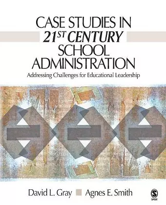 Case Studies in 21st Century School Administration cover