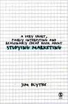 A Very Short, Fairly Interesting and Reasonably Cheap Book about Studying Marketing cover