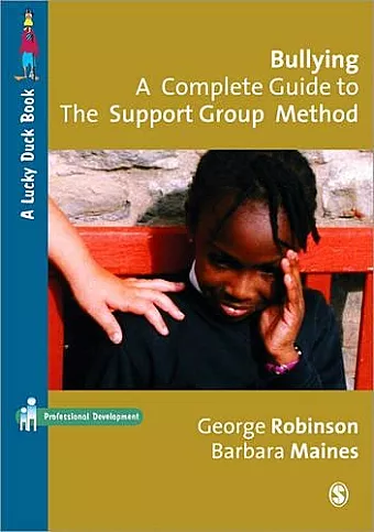 Bullying: A Complete Guide to the Support Group Method cover