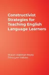 Constructivist Strategies for Teaching English Language Learners cover