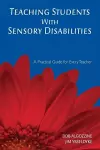 Teaching Students With Sensory Disabilities cover