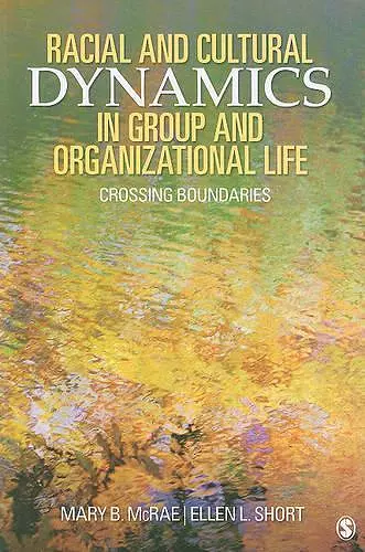 Racial and Cultural Dynamics in Group and Organizational Life cover