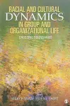 Racial and Cultural Dynamics in Group and Organizational Life cover