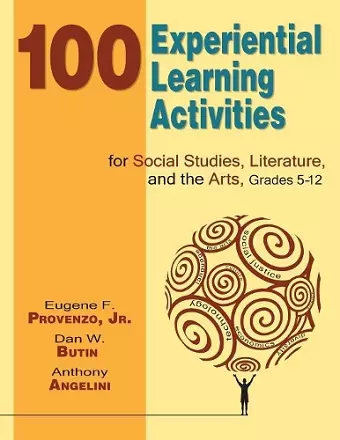 100 Experiential Learning Activities for Social Studies, Literature, and the Arts, Grades 5-12 cover