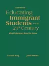 Educating Immigrant Students in the 21st Century cover