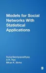 Models for Social Networks With Statistical Applications cover