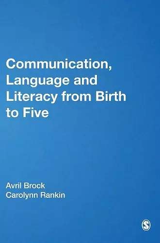 Communication, Language and Literacy from Birth to Five cover