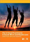 The Critical Practitioner in Social Work and Health Care cover