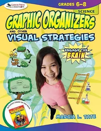 Engage the Brain: Graphic Organizers and Other Visual Strategies, Science, Grades 6–8 cover