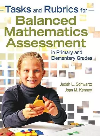 Tasks and Rubrics for Balanced Mathematics Assessment in Primary and Elementary Grades cover