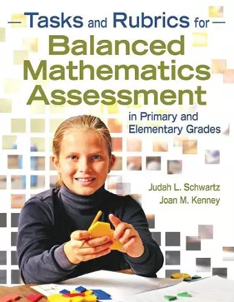 Tasks and Rubrics for Balanced Mathematics Assessment in Primary and Elementary Grades cover