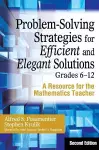 Problem-Solving Strategies for Efficient and Elegant Solutions, Grades 6-12 cover