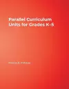 Parallel Curriculum Units for Grades K–5 cover