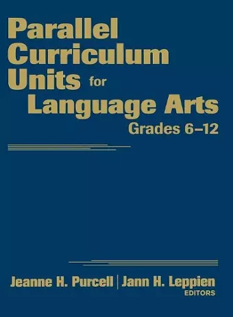 Parallel Curriculum Units for Language Arts, Grades 6-12 cover