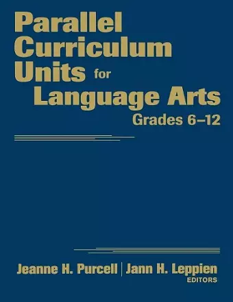 Parallel Curriculum Units for Language Arts, Grades 6-12 cover