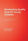 Developing Quality Care for Young Children cover