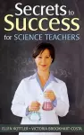 Secrets to Success for Science Teachers cover