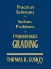 Practical Solutions for Serious Problems in Standards-Based Grading cover