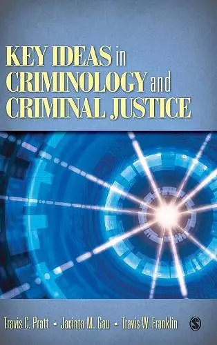 Key Ideas in Criminology and Criminal Justice cover