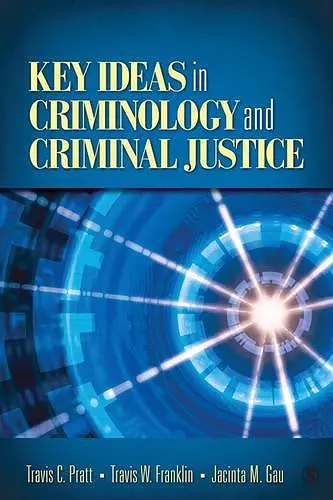 Key Ideas in Criminology and Criminal Justice cover