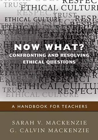 Now What? Confronting and Resolving Ethical Questions cover