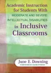 Academic Instruction for Students With Moderate and Severe Intellectual Disabilities in Inclusive Classrooms cover