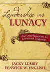 Leadership as Lunacy cover