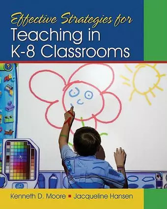 Effective Strategies for Teaching in K-8 Classrooms cover