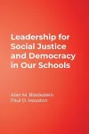 Leadership for Social Justice and Democracy in Our Schools cover