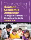 Connecting Content and Academic Language for English Learners and Struggling Students, Grades 2–6 cover