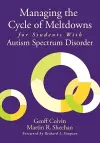 Managing the Cycle of Meltdowns for Students With Autism Spectrum Disorder cover