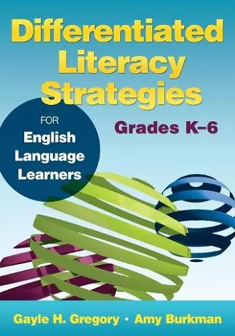 Differentiated Literacy Strategies for English Language Learners, Grades K–6 cover