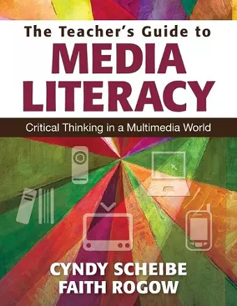 The Teacher’s Guide to Media Literacy cover