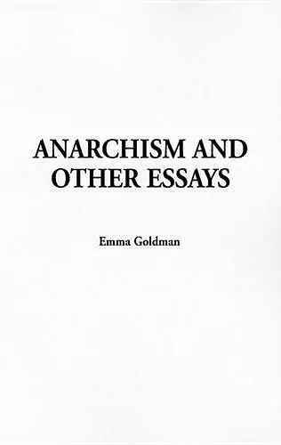 Anarchism and Other Essays cover