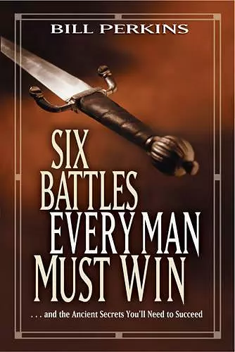 Six Battles Every Man Must Win cover