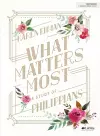 What Matters Most Bible Study Book cover