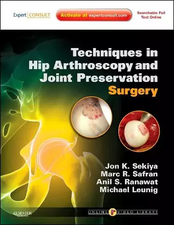 Techniques in Hip Arthroscopy and Joint Preservation Surgery cover