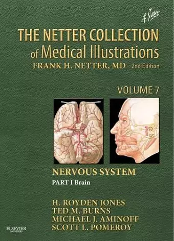 The Netter Collection of Medical Illustrations: Nervous System, Volume 7, Part I - Brain cover