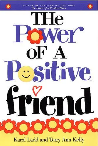 The Power of a Positive Friend cover