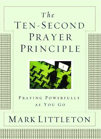 The Ten-Second Prayer Principle cover