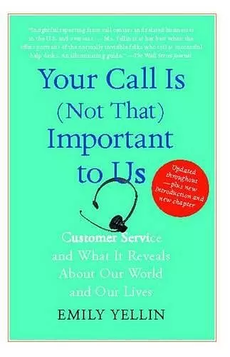 Your Call Is (Not That) Important to Us cover
