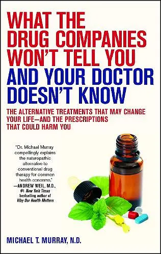 What the Drug Companies Won't Tell You and Your Doctor Doesn't Know cover