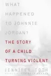 What Happened to Johnnie Jordan? cover