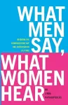 What Men Say, What Women Hear cover