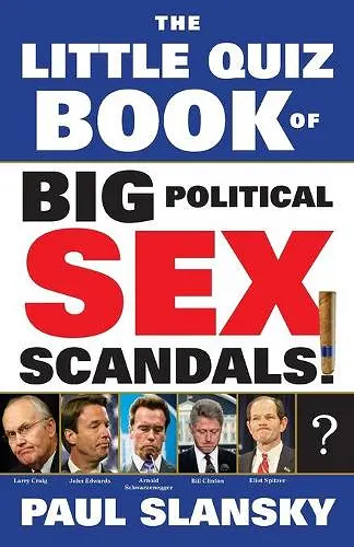 The Little Quiz Book of Big Political Sex Scandals cover